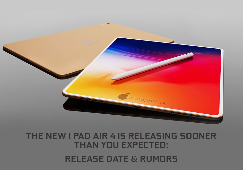 The new iPad Air 4 is releasing sooner than you expected Release Date